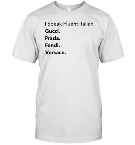 I Speak Fluent Italian Tee